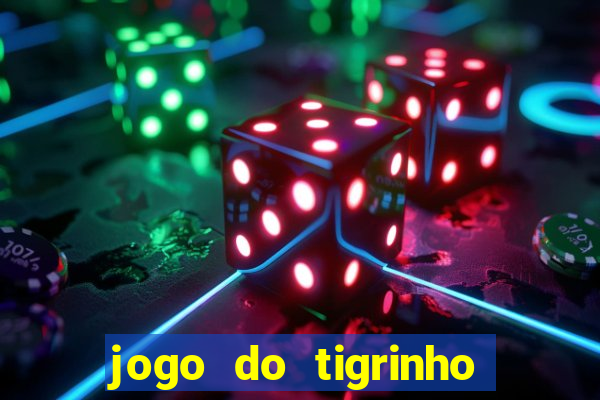jogo do tigrinho com deposito de 1 real